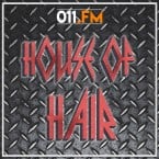 011.fm – House of Hair Live Radio