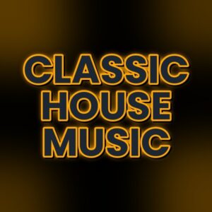Classic House Music