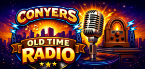 Conyers Old Time Radio