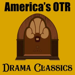 Drama Classics America’s OTR
