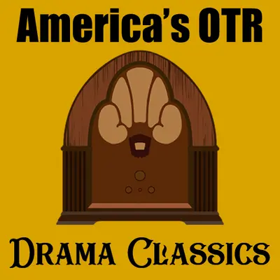 Drama Classics America's OTR 2 Drama Classics Americas OTR radio