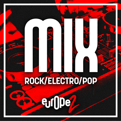 Europe 2 Mix / Rock, Electro, Pop 7 Europe 2 Mix Rock Electro Pop radio