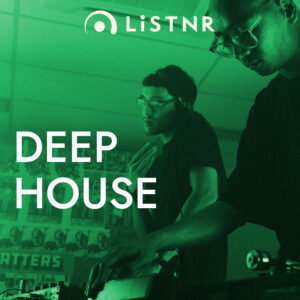 LiSTNR – Deep House (HLS)