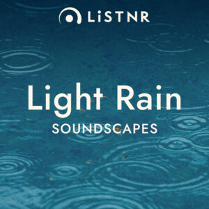 LiSTNR 8211 Light Rain Soundscapes 3732