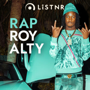 LiSTNR 8211 Rap Royalty HLS 4009