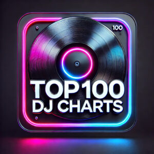 – TOP 100 – DJ Charts – / – REMIX DEEJAY RADIO – CLUB RADIO – HOUSE –