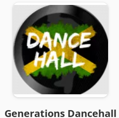 🕺 Generations Dancehall radio